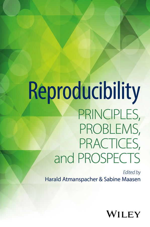 Обложка книги «Reproducibility. Principles, Problems, Practices, and Prospects»