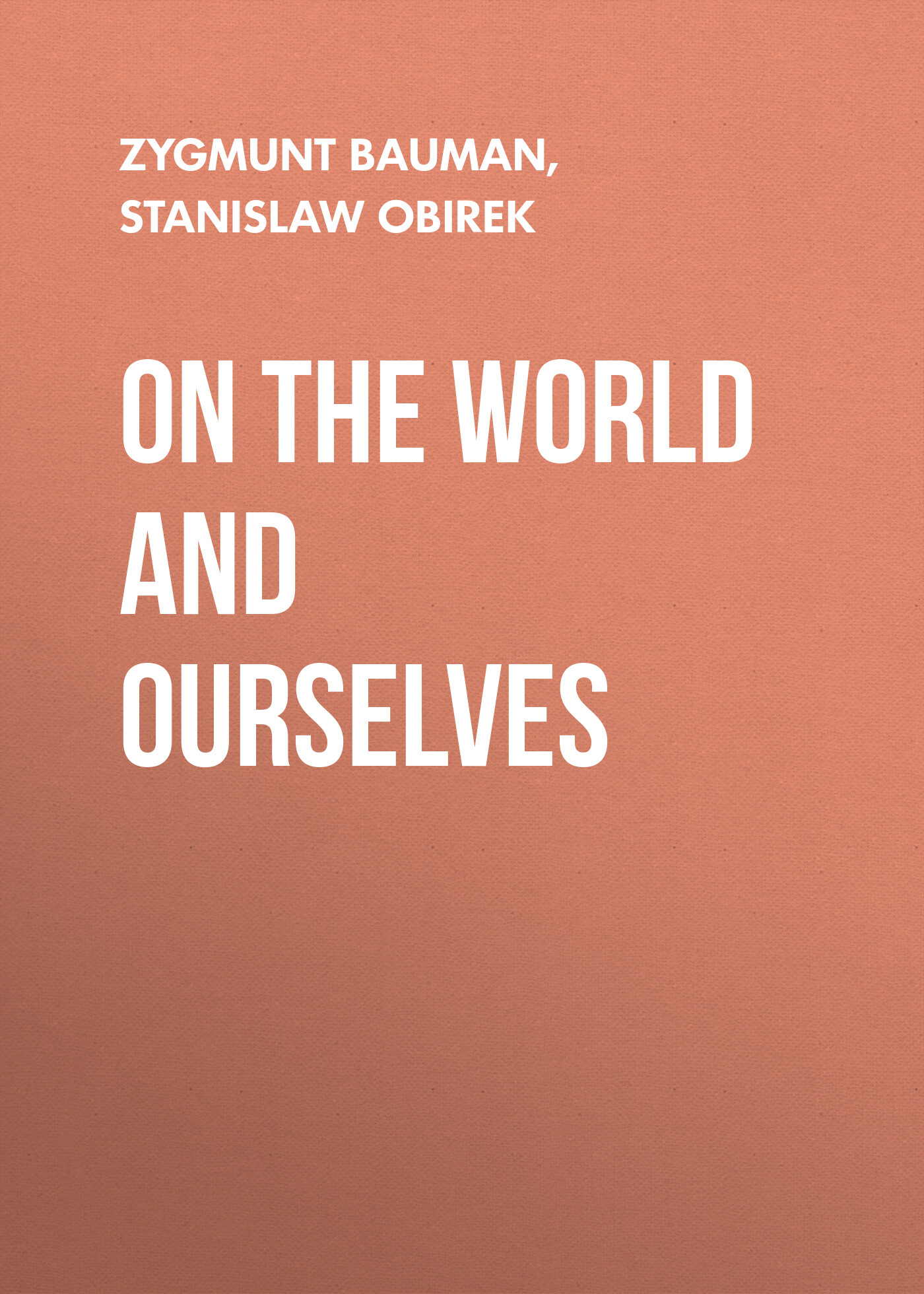 Обложка книги «On the World and Ourselves»