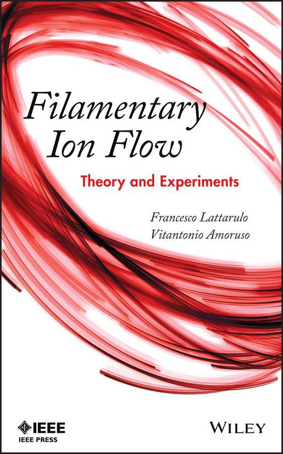 Обложка книги «Filamentary Ion Flow. Theory and Experiments»