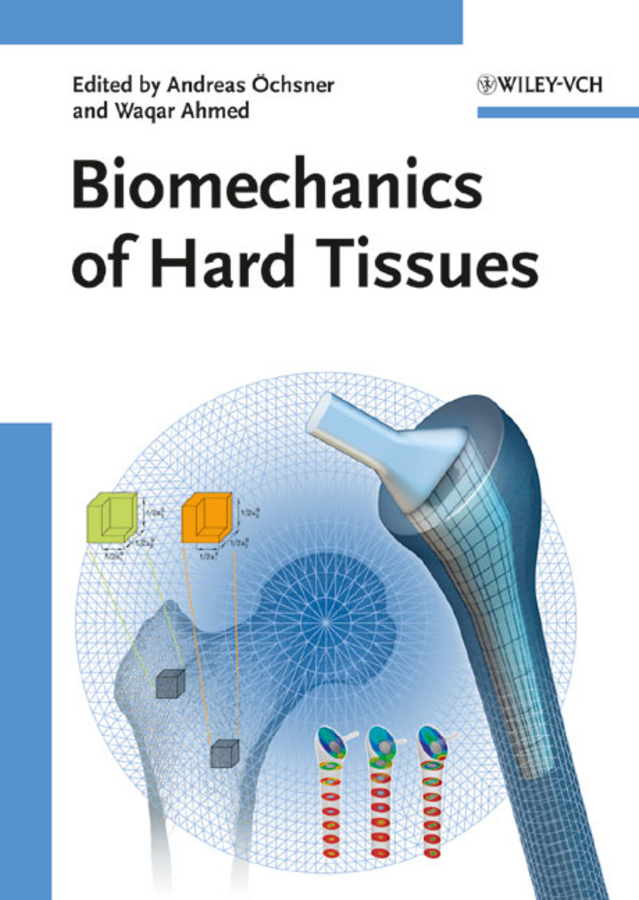 Обложка книги «Biomechanics of Hard Tissues. Modeling, Testing, and Materials»