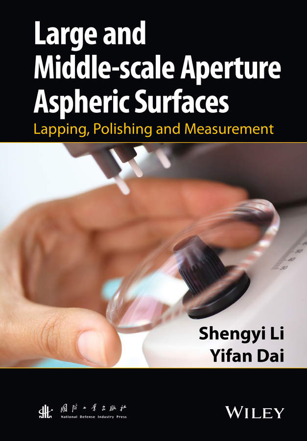 Обложка книги «Large and Middle-scale Aperture Aspheric Surfaces. Lapping, Polishing and Measurement»