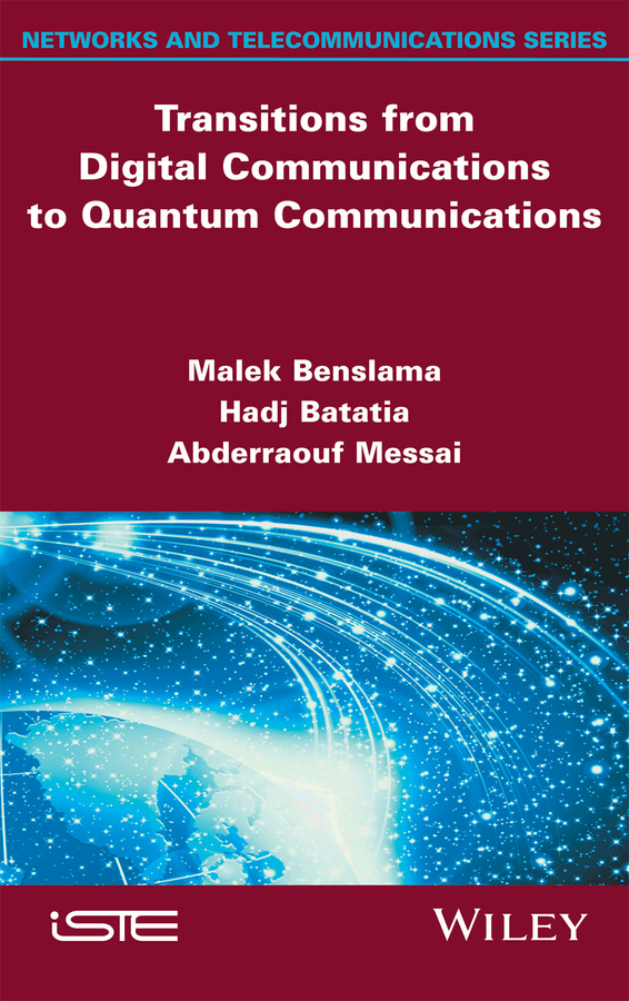 Обложка книги «Transitions from Digital Communications to Quantum Communications. Concepts and Prospects»