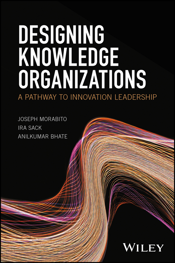 Обложка книги «Designing Knowledge Organizations. A Pathway to Innovation Leadership»