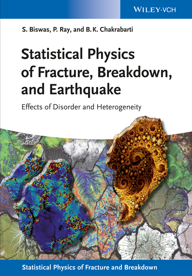 Обложка книги «Statistical Physics of Fracture, Beakdown, and Earthquake. Effects of Disorder and Heterogeneity»