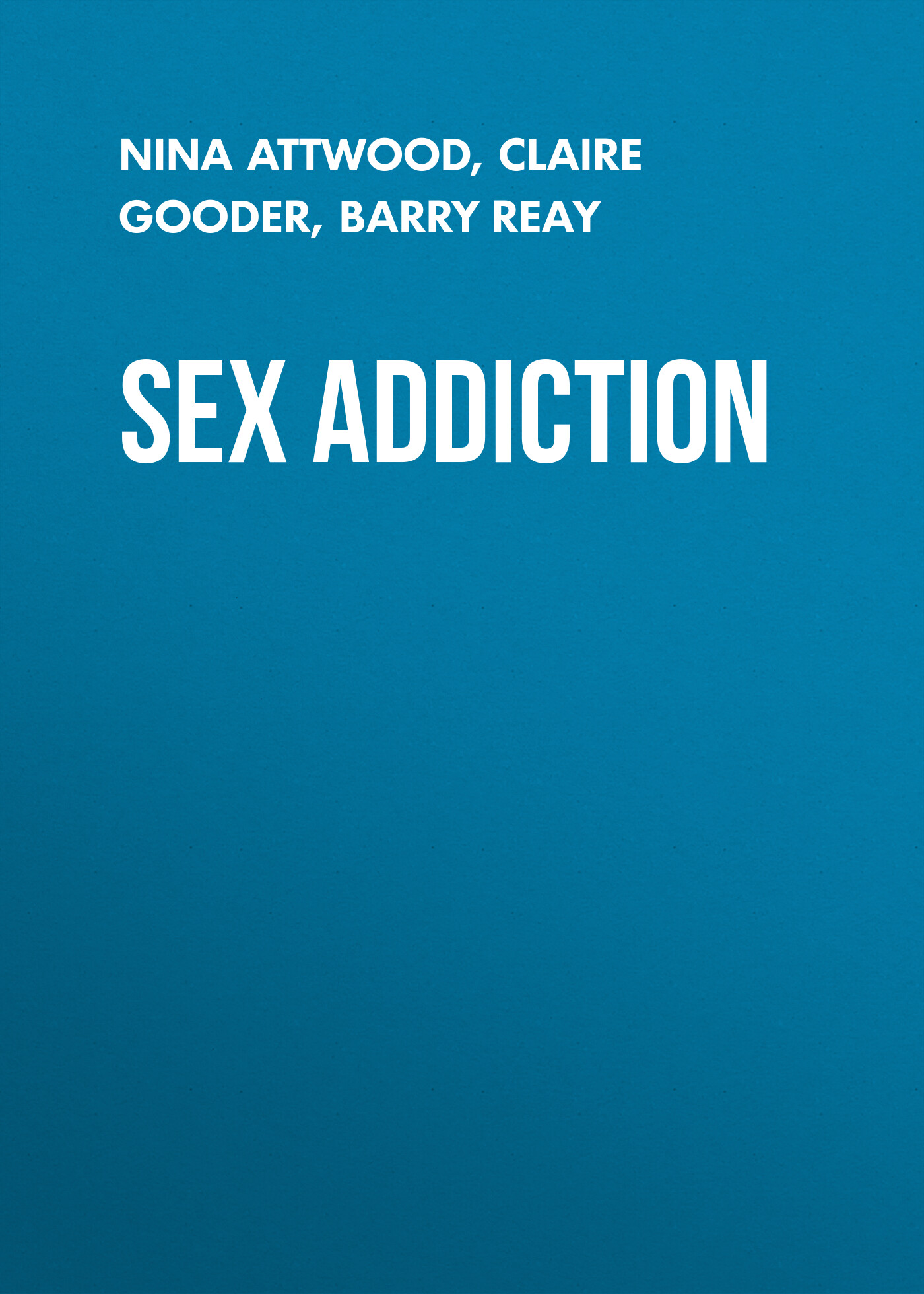 Обложка книги «Sex Addiction. A Critical History»