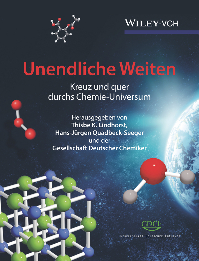 Обложка книги «Unendliche Weiten. Kreuz und quer durchs Chemie-Universum»