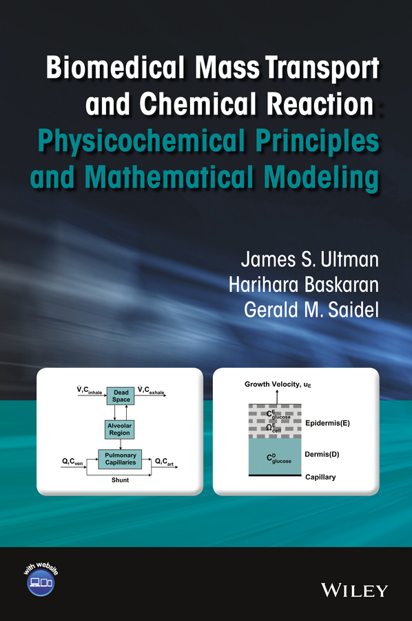 Обложка книги «Biomedical Mass Transport and Chemical Reaction. Physicochemical Principles and Mathematical Modeling»