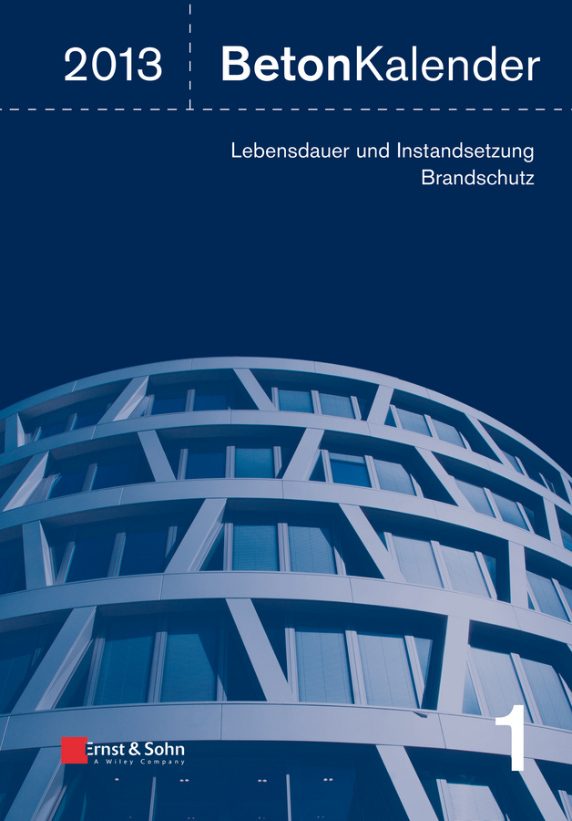 Обложка книги «Beton-Kalender 2013. Lebensdauer und Instandsetzung-Behalter»