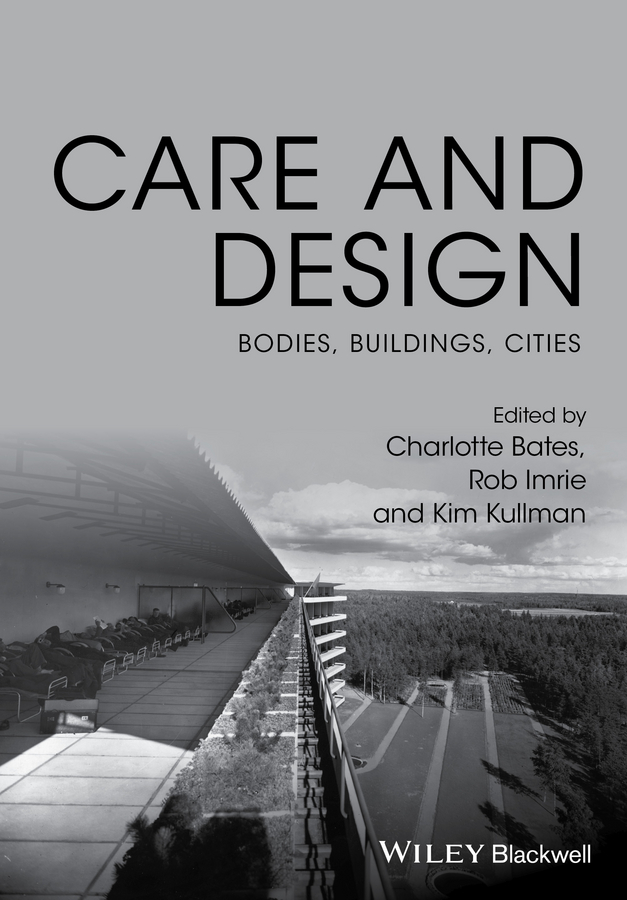 Обложка книги «Care and Design. Bodies, Buildings, Cities»