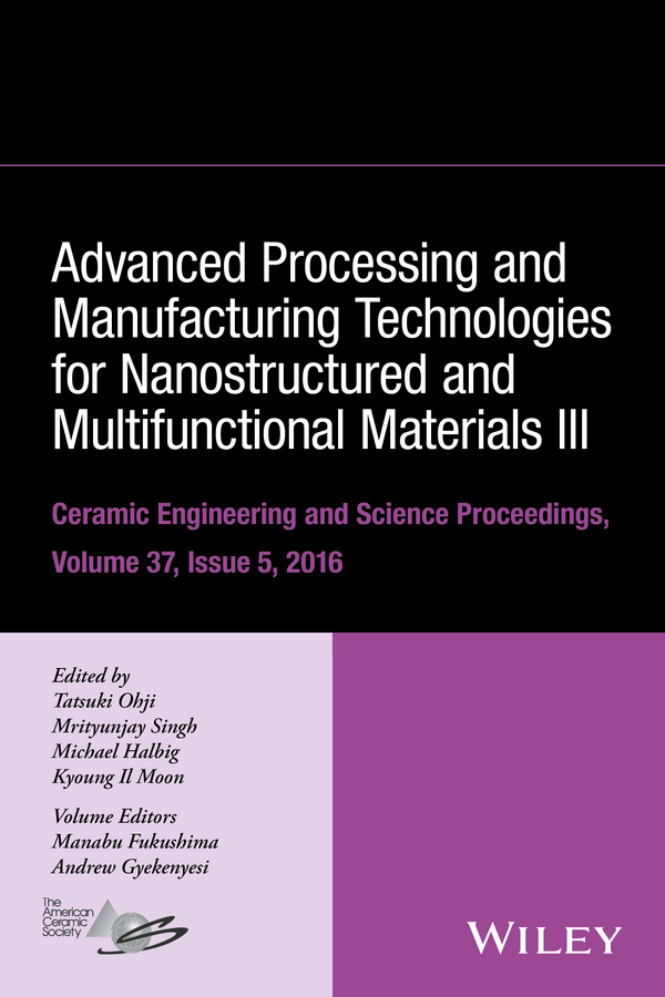 Обложка книги «Advanced Processing and Manufacturing Technologies for Nanostructured and Multifunctional Materials III»