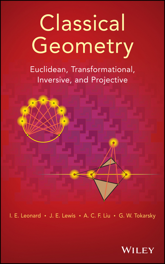 Обложка книги «Classical Geometry. Euclidean, Transformational, Inversive, and Projective»