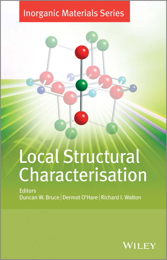 Обложка книги «Local Structural Characterisation. Inorganic Materials Series»