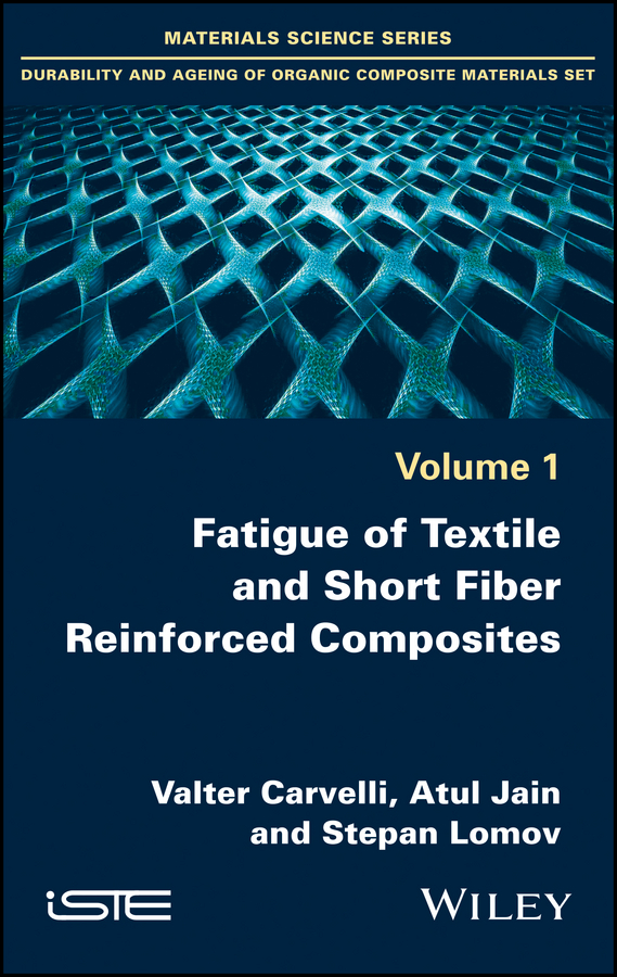 Обложка книги «Fatigue of Textile and Short Fiber Reinforced Composites»