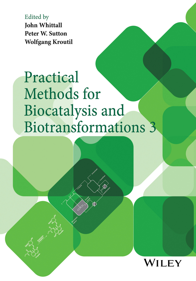 Обложка книги «Practical Methods for Biocatalysis and Biotransformations 3»