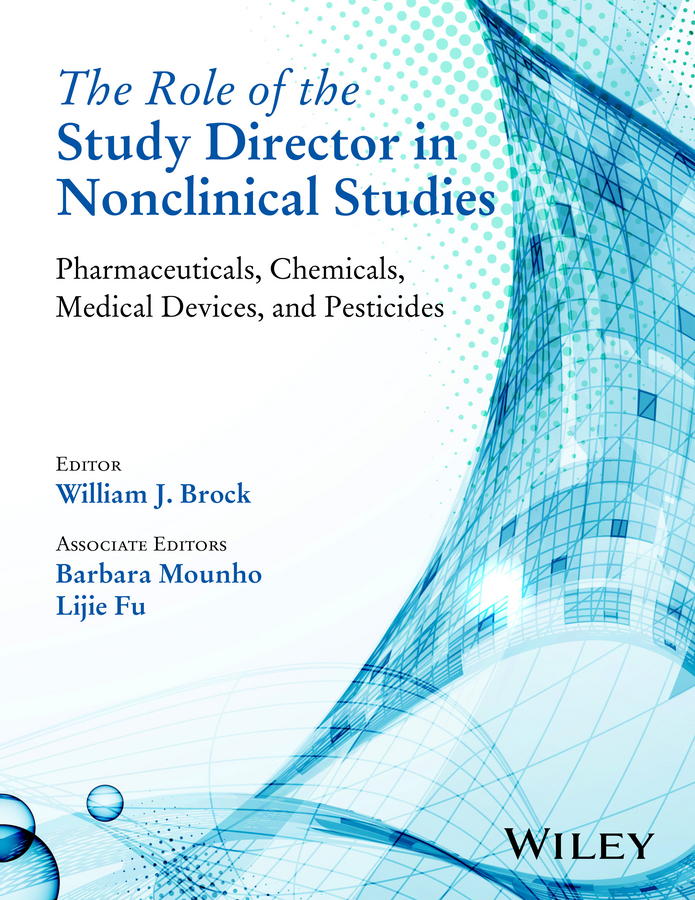 Обложка книги «The Role of the Study Director in Nonclinical Studies. Pharmaceuticals, Chemicals, Medical Devices, and Pesticides»