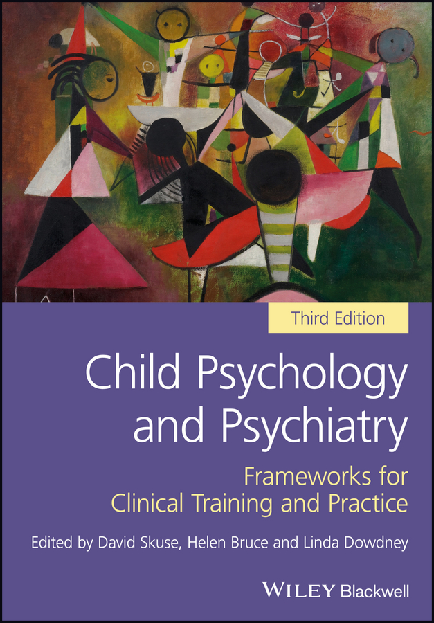 Обложка книги «Child Psychology and Psychiatry. Frameworks for Clinical Training and Practice»