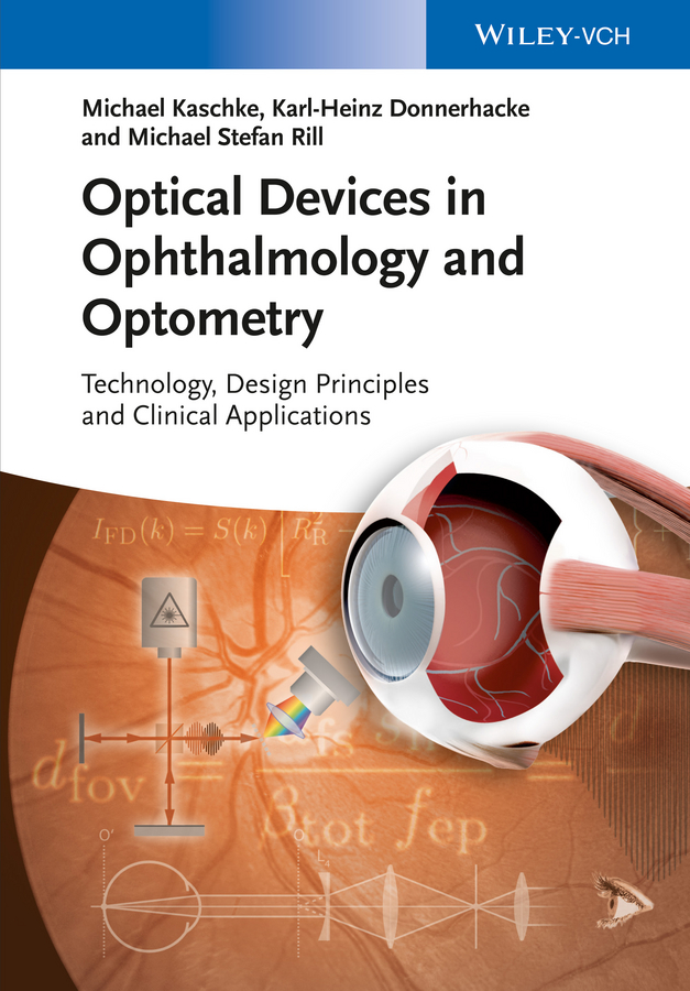 Обложка книги «Optical Devices in Ophthalmology and Optometry. Technology, Design Principles and Clinical Applications»