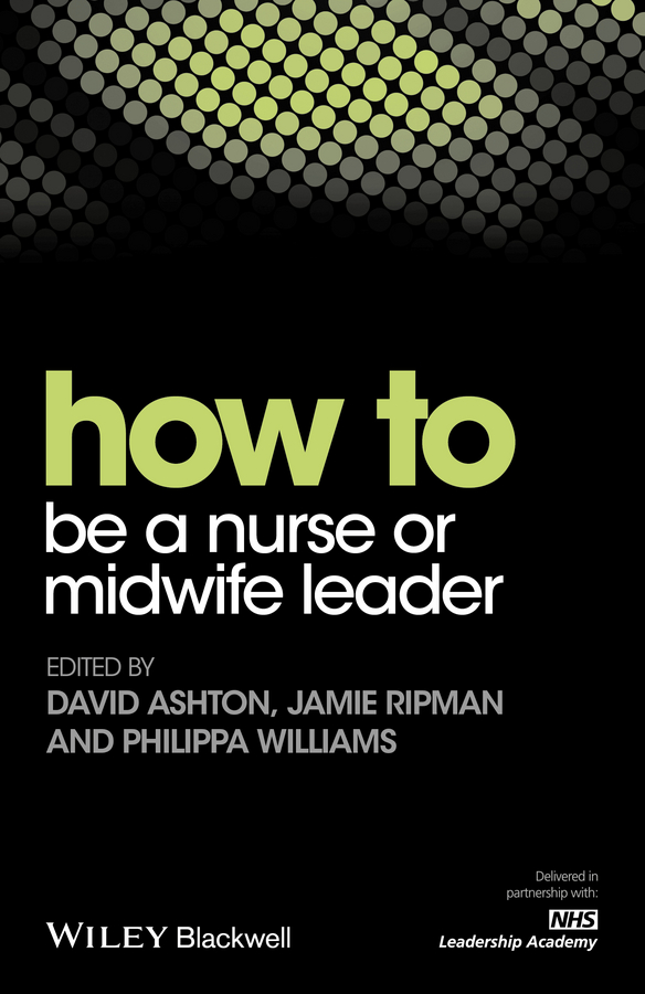 Обложка книги «How to be a Nurse or Midwife Leader»