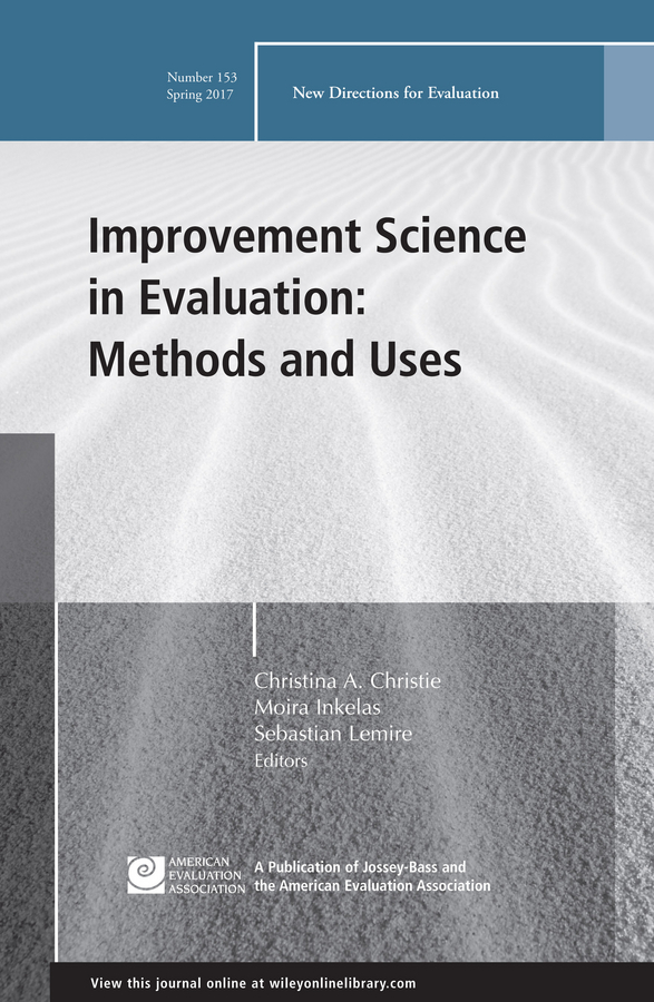 Обложка книги «Improvement Science in Evaluation: Methods and Uses. New Directions for Evaluation, Number 153»