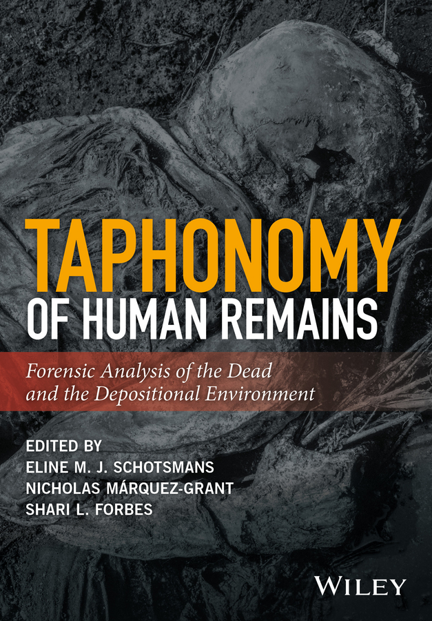 Обложка книги «Taphonomy of Human Remains. Forensic Analysis of the Dead and the Depositional Environment»