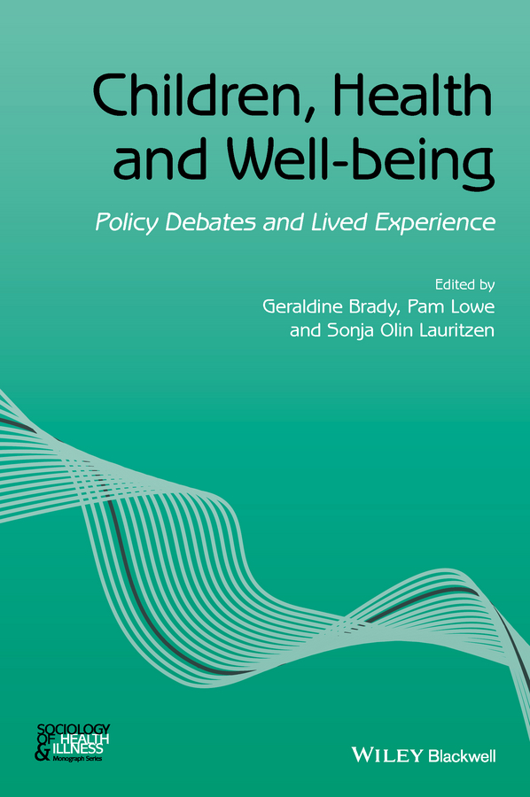 Обложка книги «Children, Health and Well-being. Policy Debates and Lived Experience»