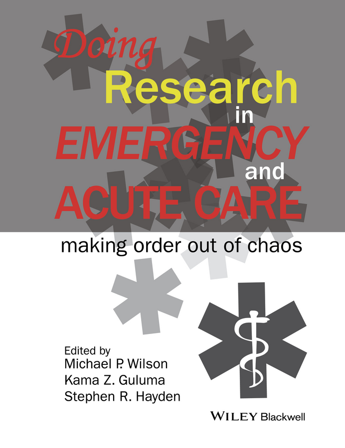 Обложка книги «Doing Research in Emergency and Acute Care. Making Order Out of Chaos»