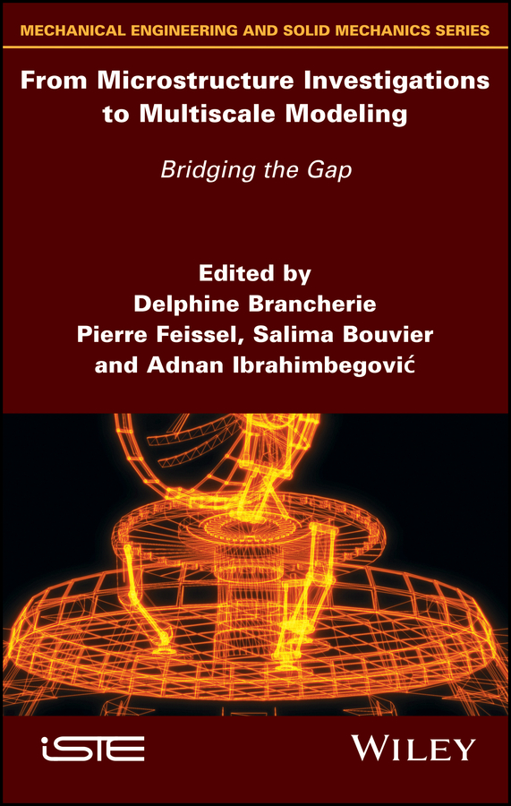 Обложка книги «From Microstructure Investigations to Multiscale Modeling. Bridging the Gap»