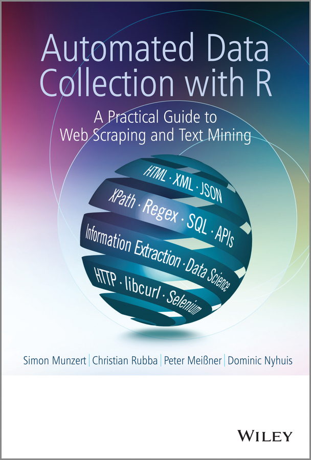Обложка книги «Automated Data Collection with R. A Practical Guide to Web Scraping and Text Mining»