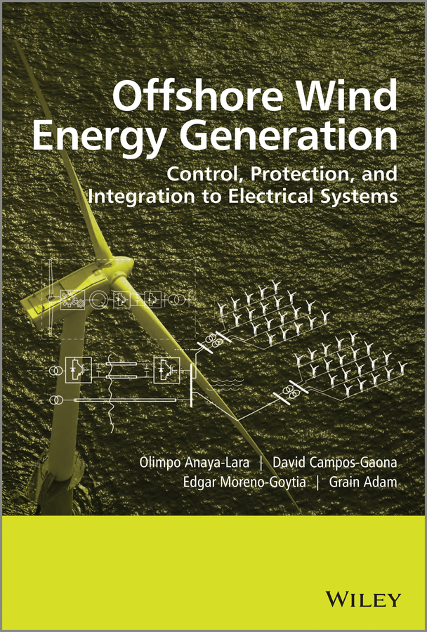 Обложка книги «Offshore Wind Energy Generation. Control, Protection, and Integration to Electrical Systems»