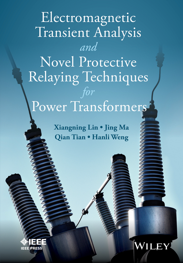 Обложка книги «Electromagnetic Transient Analysis and Novel Protective Relaying Techniques for Power Transformers»