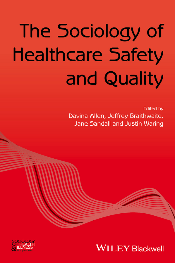 Обложка книги «The Sociology of Healthcare Safety and Quality»