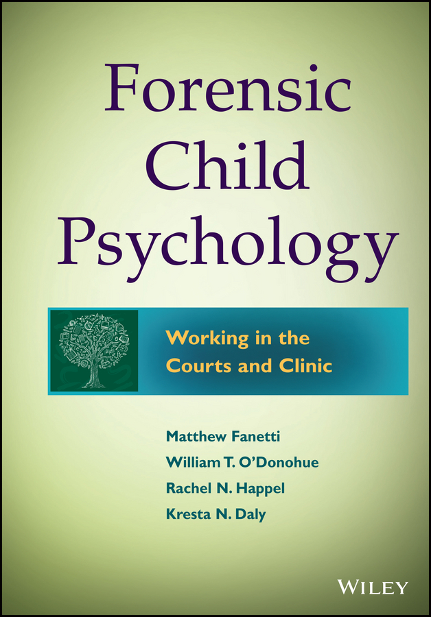 Обложка книги «Forensic Child Psychology. Working in the Courts and Clinic»