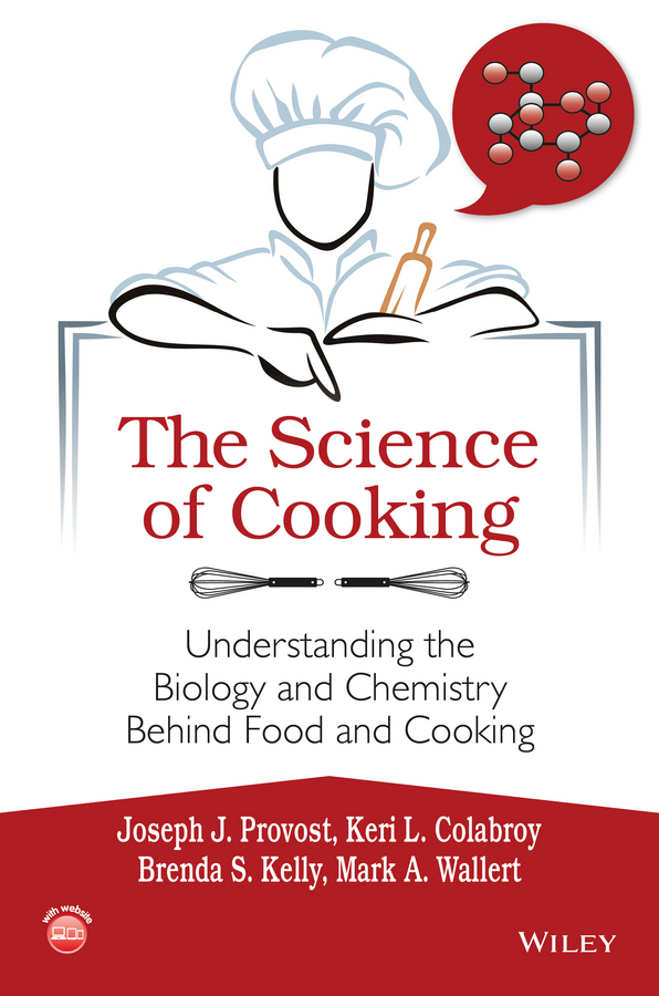 Обложка книги «The Science of Cooking. Understanding the Biology and Chemistry Behind Food and Cooking»
