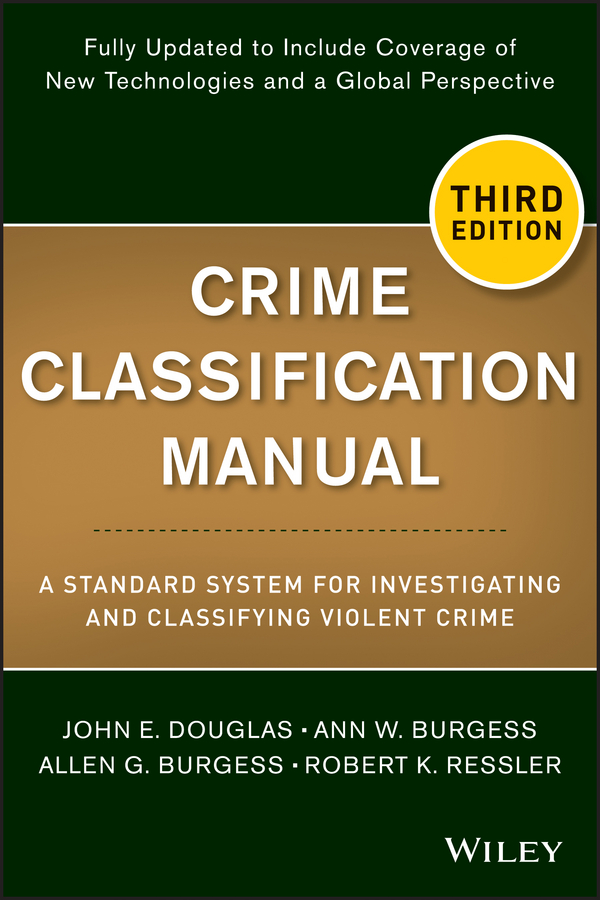 Обложка книги «Crime Classification Manual. A Standard System for Investigating and Classifying Violent Crime»