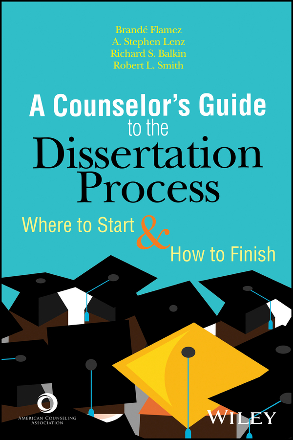 Обложка книги «The Counselor's Guide to the Dissertation Process. Where to Start and How to Finish»