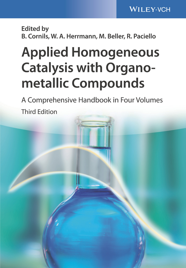 Обложка книги «Applied Homogeneous Catalysis with Organometallic Compounds. A Comprehensive Handbook in Four Volumes»