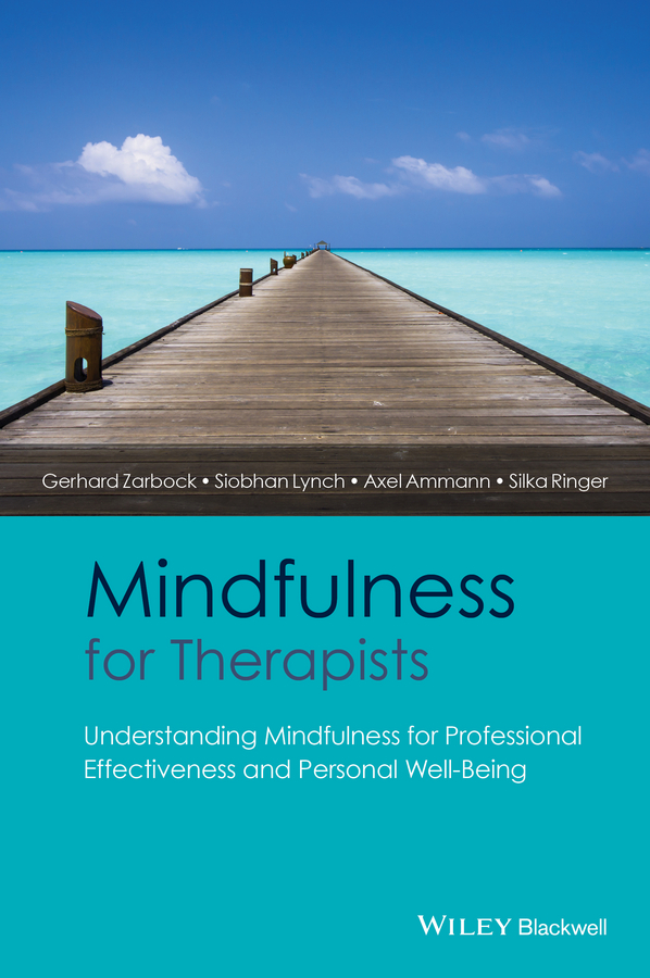 Обложка книги «Mindfulness for Therapists. Understanding Mindfulness for Professional Effectiveness and Personal Well-Being»