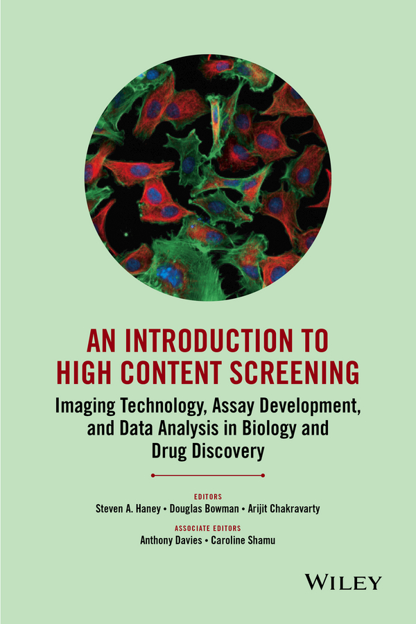 Обложка книги «An Introduction To High Content Screening. Imaging Technology, Assay Development, and Data Analysis in Biology and Drug Discovery»
