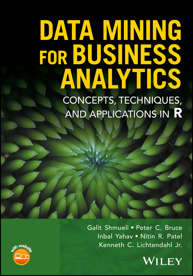 Обложка книги «Data Mining for Business Analytics. Concepts, Techniques, and Applications in R»