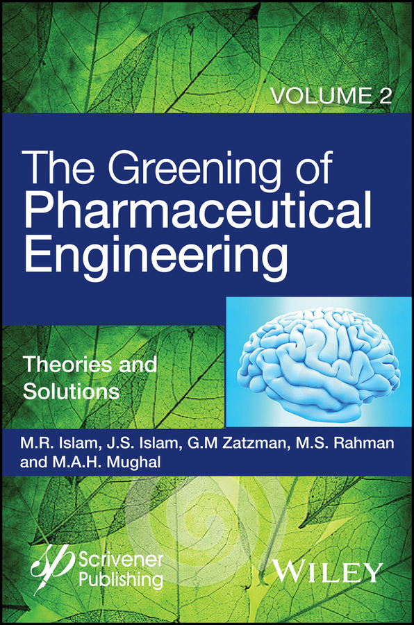 Обложка книги «The Greening of Pharmaceutical Engineering, Theories and Solutions»
