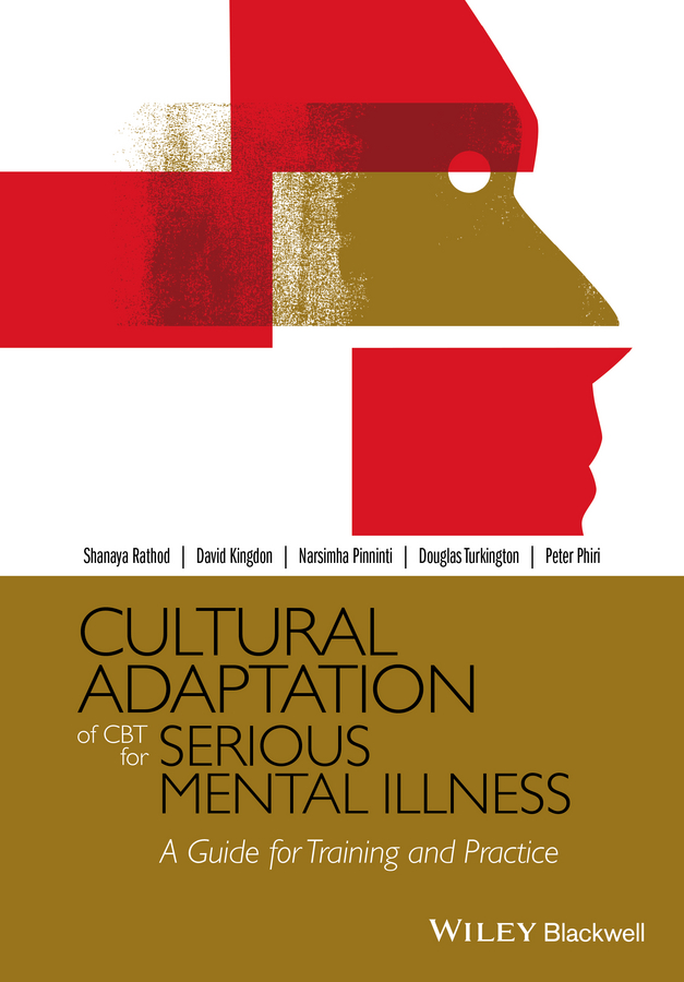 Обложка книги «Cultural Adaptation of CBT for Serious Mental Illness. A Guide for Training and Practice»