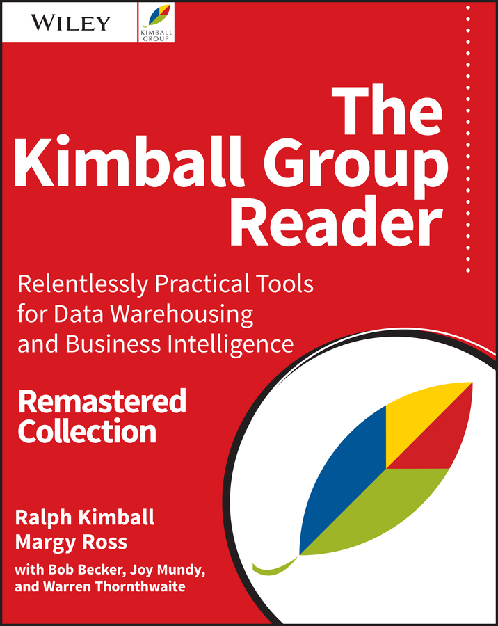 Обложка книги «The Kimball Group Reader. Relentlessly Practical Tools for Data Warehousing and Business Intelligence Remastered Collection»