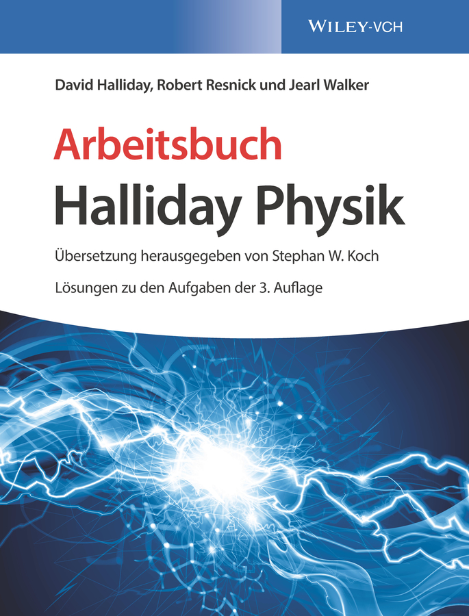 Обложка книги «Arbeitsbuch Halliday Physik, Lösungen zu den Aufgaben der 3. Auflage»