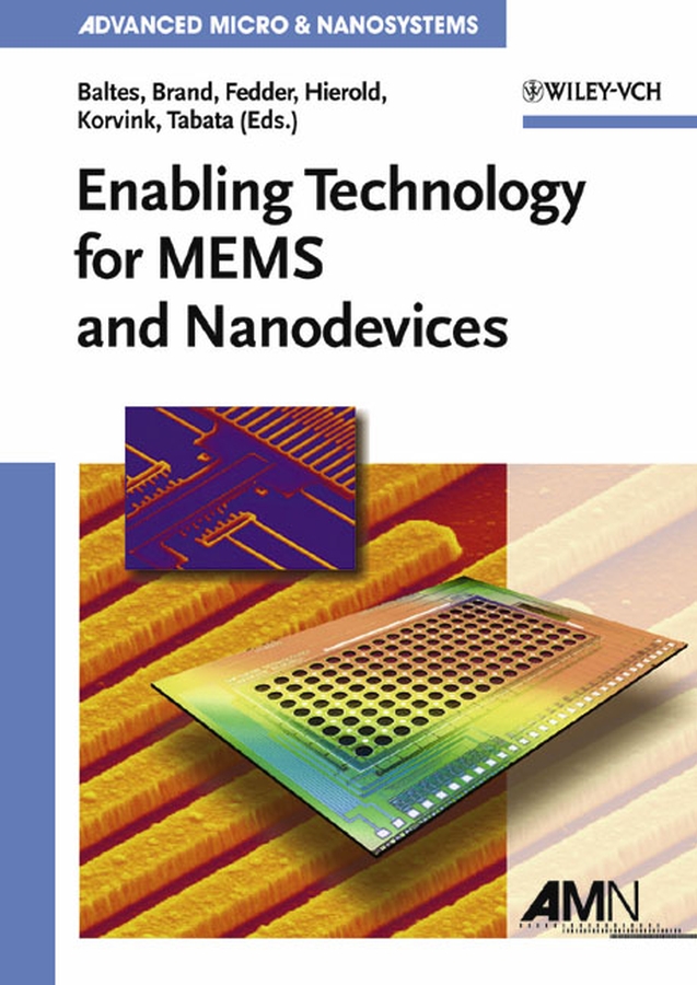 Обложка книги «Enabling Technologies for MEMS and Nanodevices. Advanced Micro and Nanosystems»
