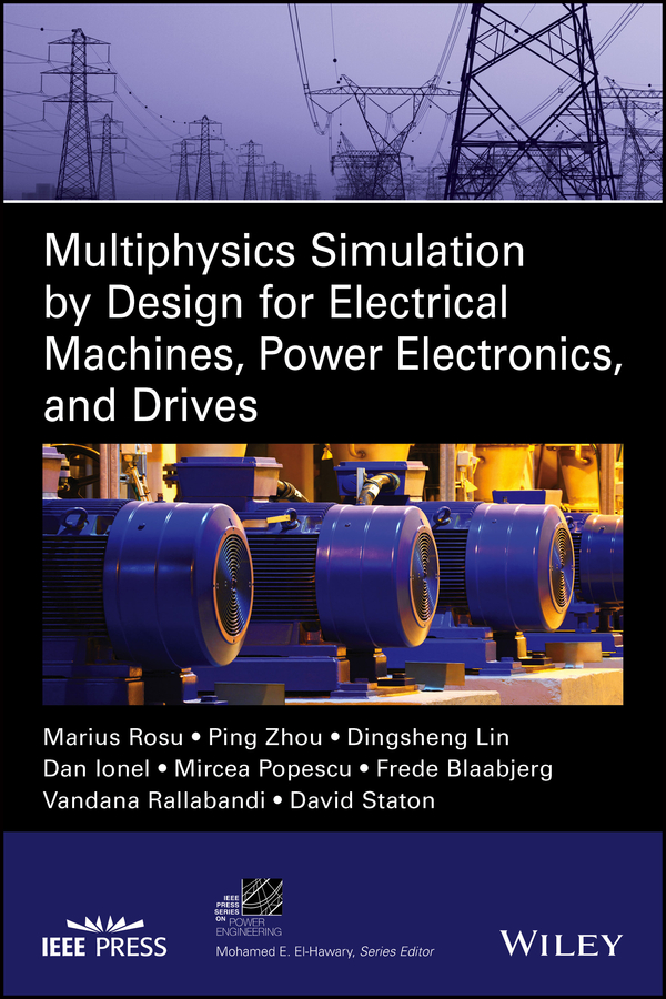 Обложка книги «Multiphysics Simulation by Design for Electrical Machines, Power Electronics and Drives»
