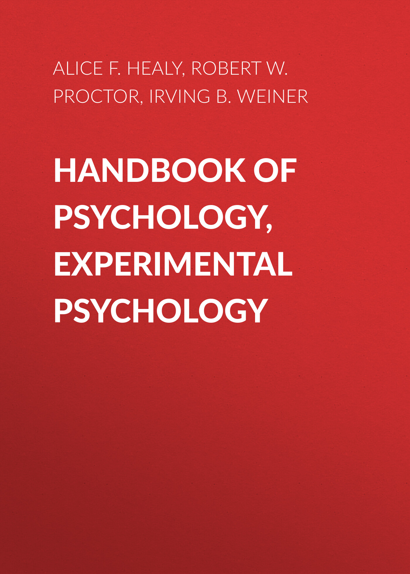 Обложка книги «Handbook of Psychology, Experimental Psychology»