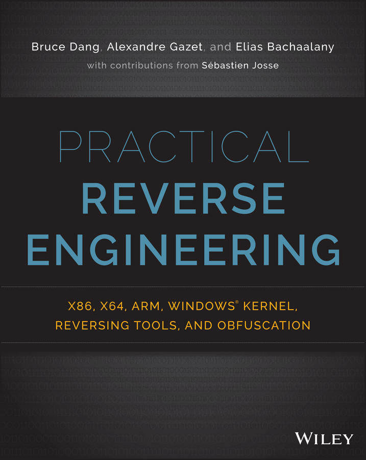 Обложка книги «Practical Reverse Engineering. x86, x64, ARM, Windows Kernel, Reversing Tools, and Obfuscation»