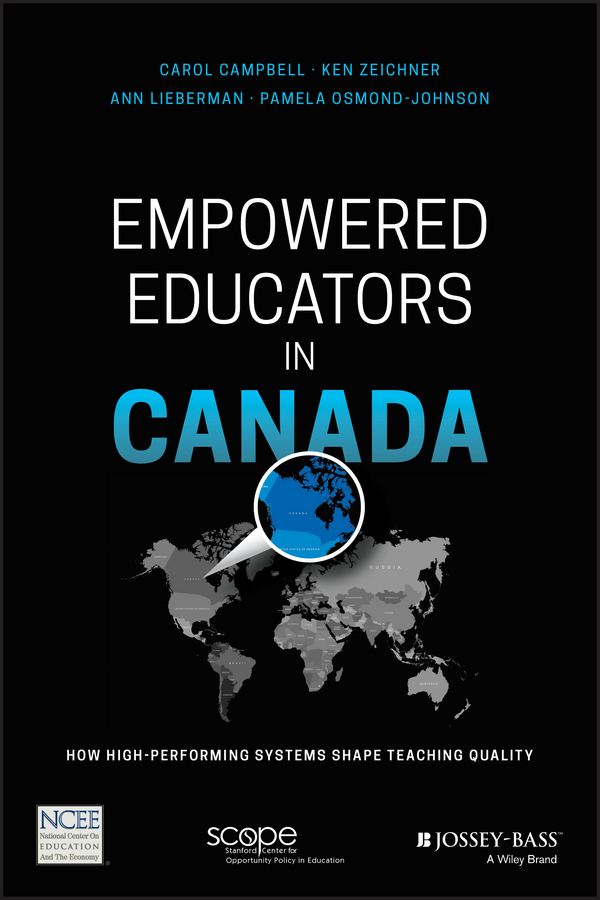 Обложка книги «Empowered Educators in Canada. How High-Performing Systems Shape Teaching Quality»