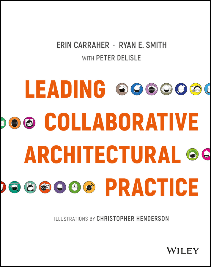 Обложка книги «Leading Collaborative Architectural Practice»