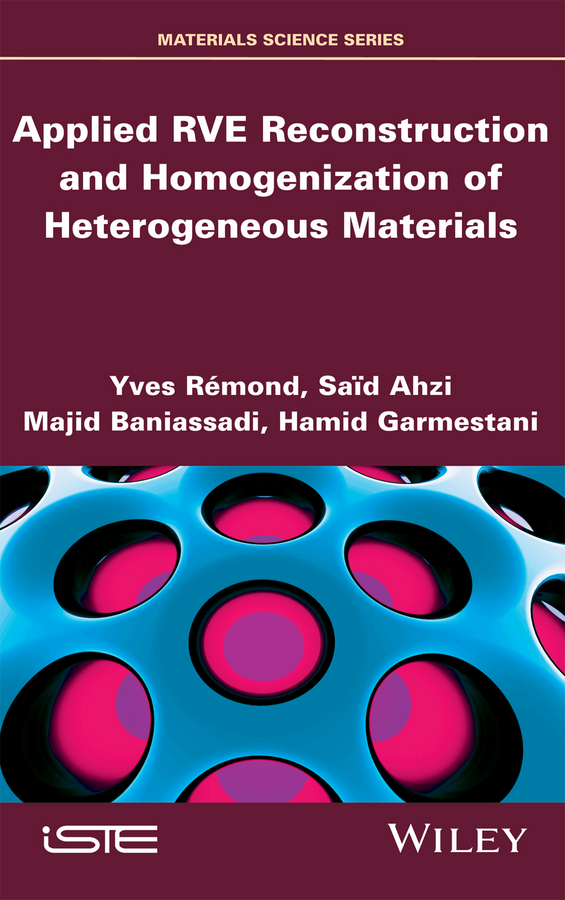 Обложка книги «Applied RVE Reconstruction and Homogenization of Heterogeneous Materials»